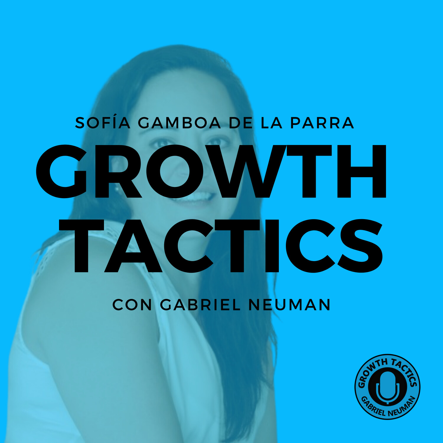 Growth Tactics con Gabriel Neuman