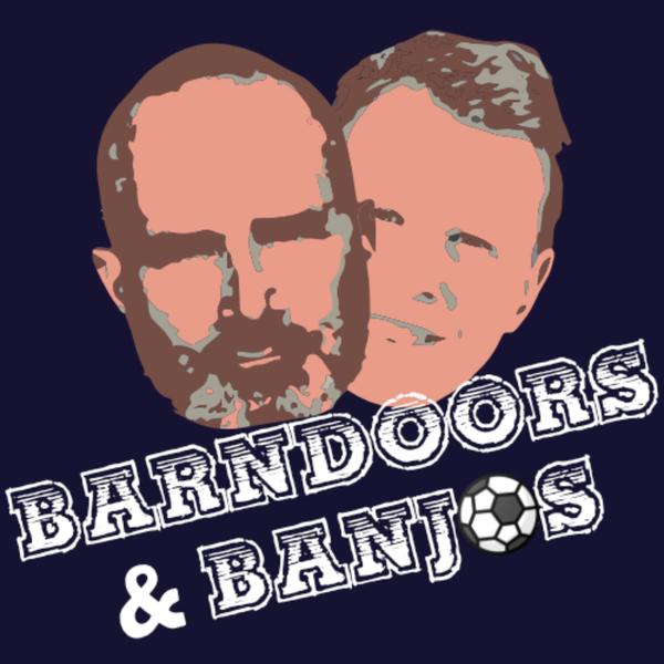 The Barndoors and Banjos Football Podcast artwork