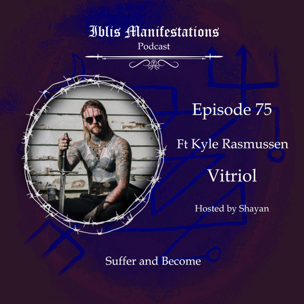 #75 - Suffer and Become ft Kyle Rasmussen ( VITRIOL ) artwork