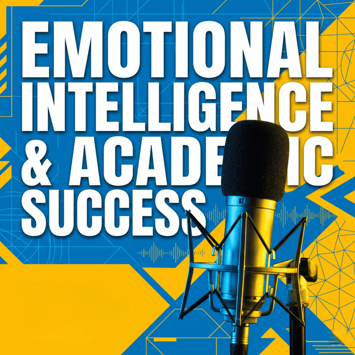 Emotional Intelligence and Academic Success episode cover art