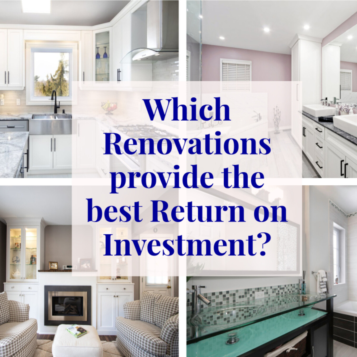 Which Renovations Give the Best ROI Return on Investment Love Your Home Podcast.co