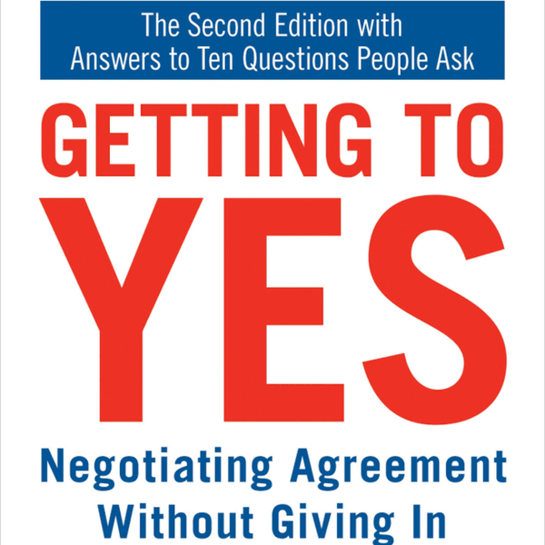 Getting to Yes: A Guide to Principled Negotiation Techniques artwork