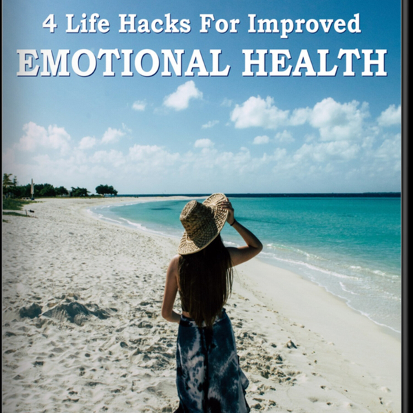 4 Life Hacks for Improved Emotional Health Part 1 artwork