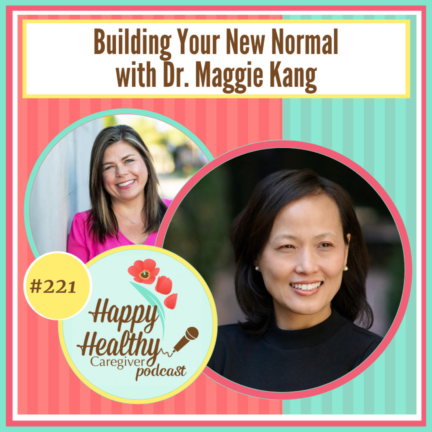 Building Your New Normal with Dr. Maggie Kang