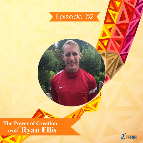 Episode 62 - The Power of Creation with Ryan Ellis artwork