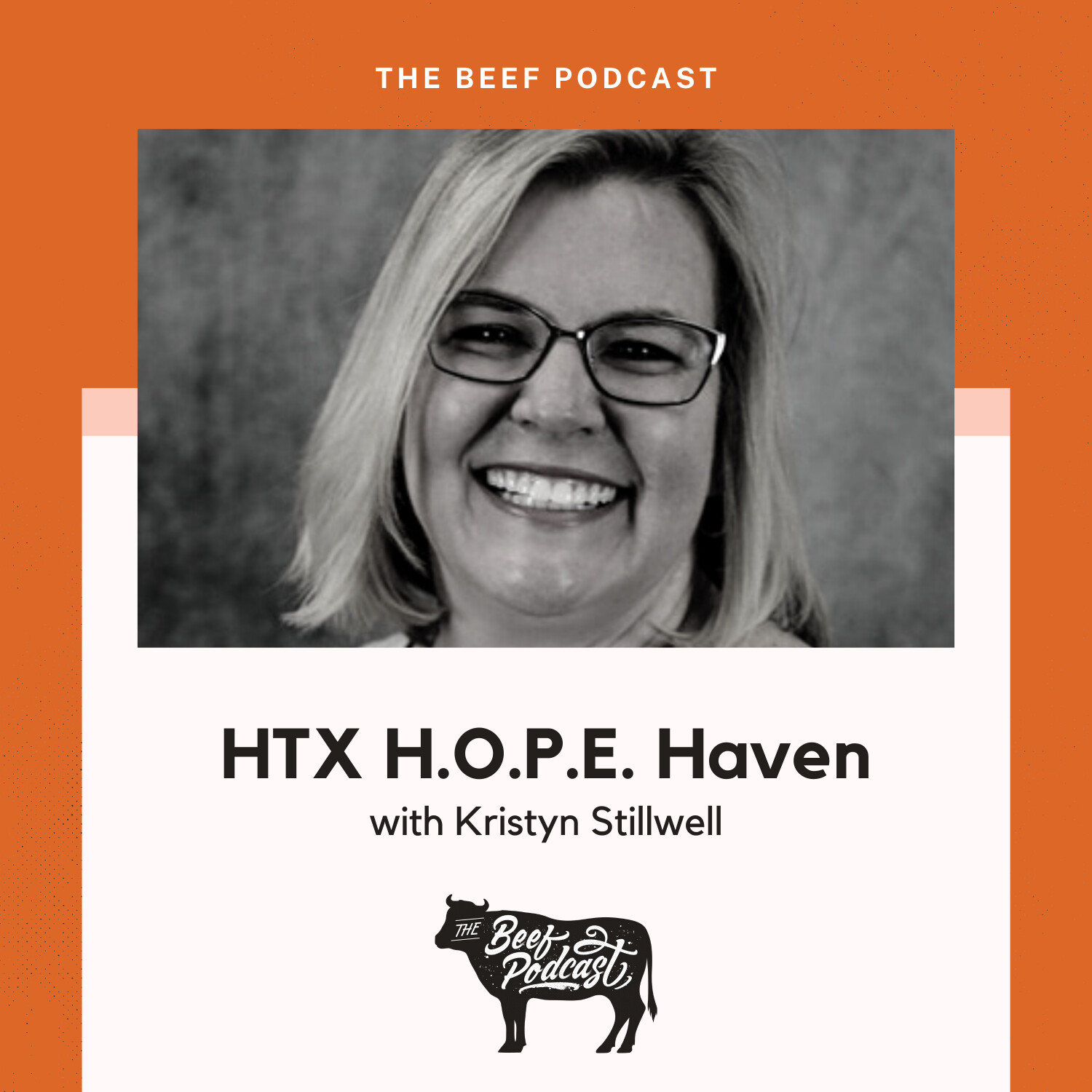 Building Better Lives with HTX H.O.P.E. Haven feat. Kristyn Stillwell