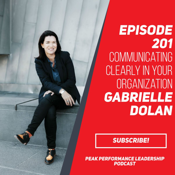 Communicating Clearly in Your Organization | Gabrielle Dolan | Episode 201 artwork