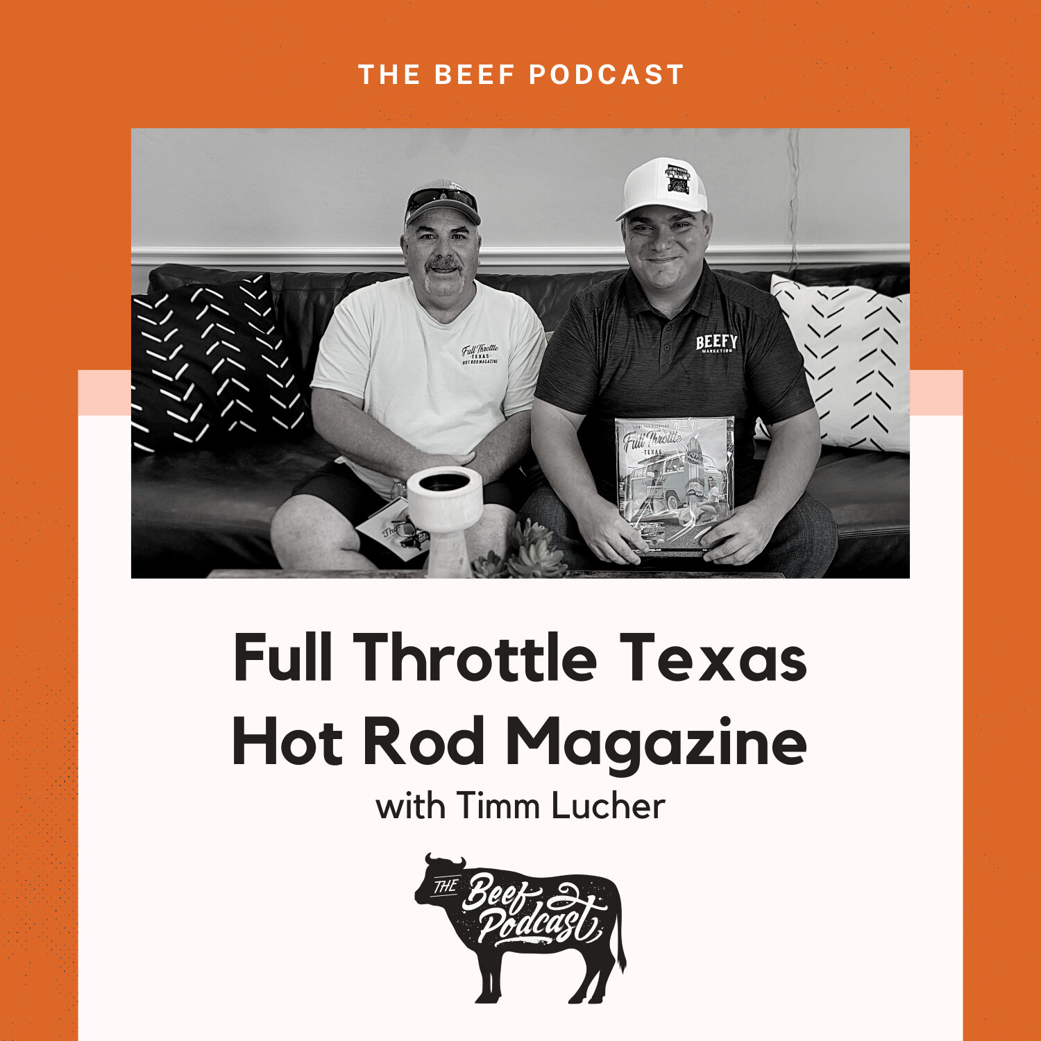 Driving Small Businesses to Success with Full Throttle Texas Hot Rod Magazine feat. Timm Lucher