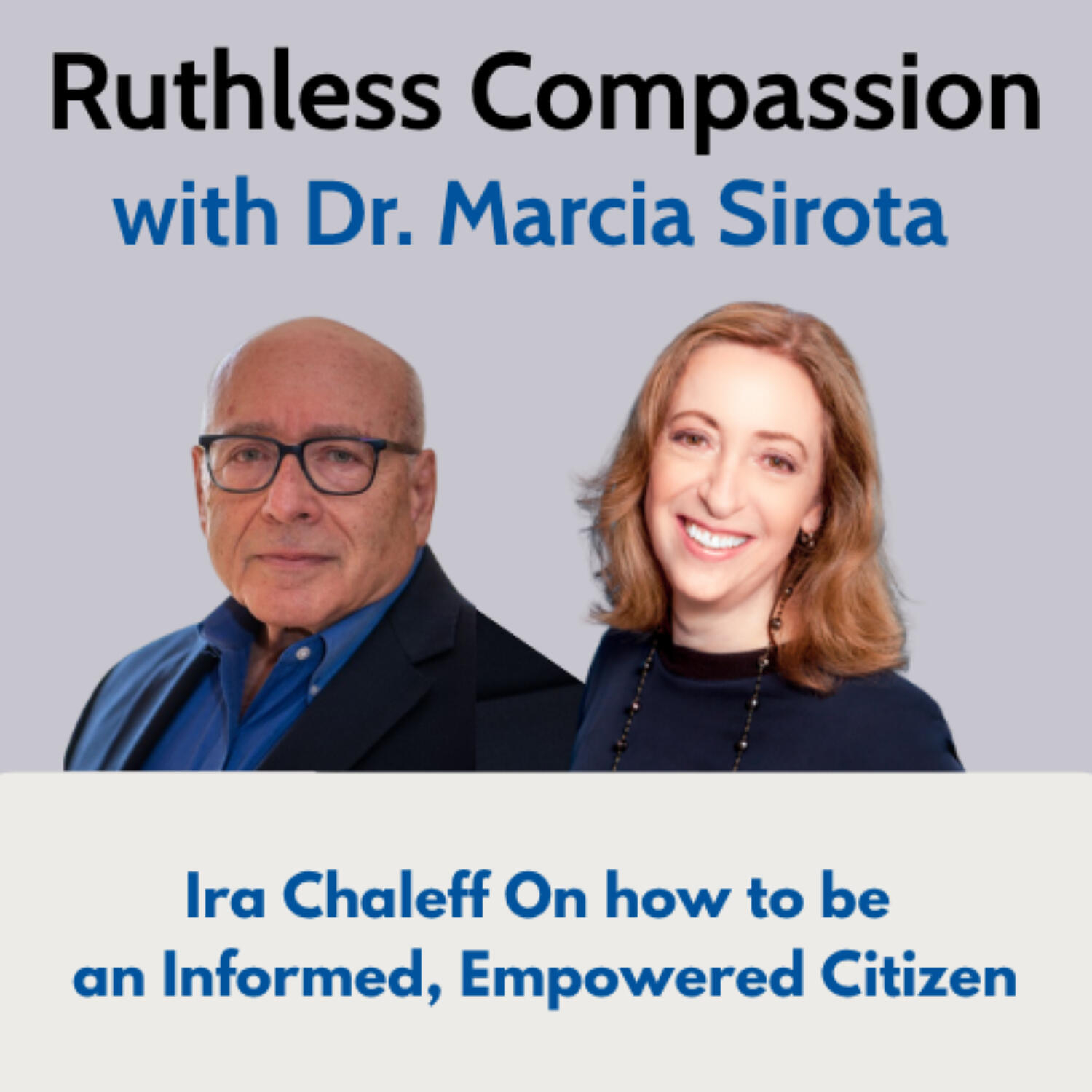 Ruthless Compassion with Dr. Marcia Sirota