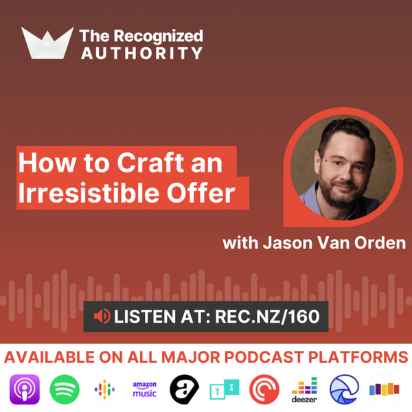 How to Craft an Irresistible Offer with Jason Van Orden artwork