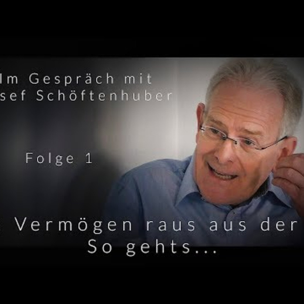 Mit Vermögen raus aus der EU - So gehts - Folge 1 - im Gespräch mit Josef Schöftenhuber - blaupause.tv artwork