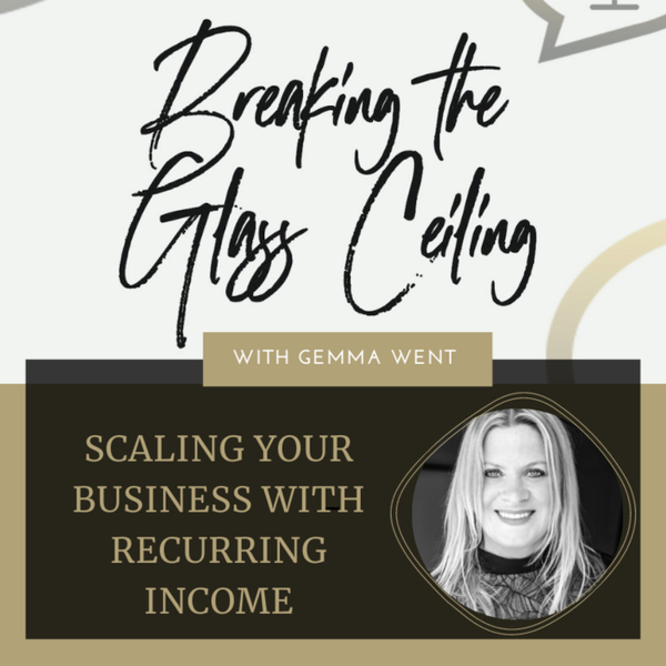Episode 19 - Scaling your Business with Recurring Income artwork