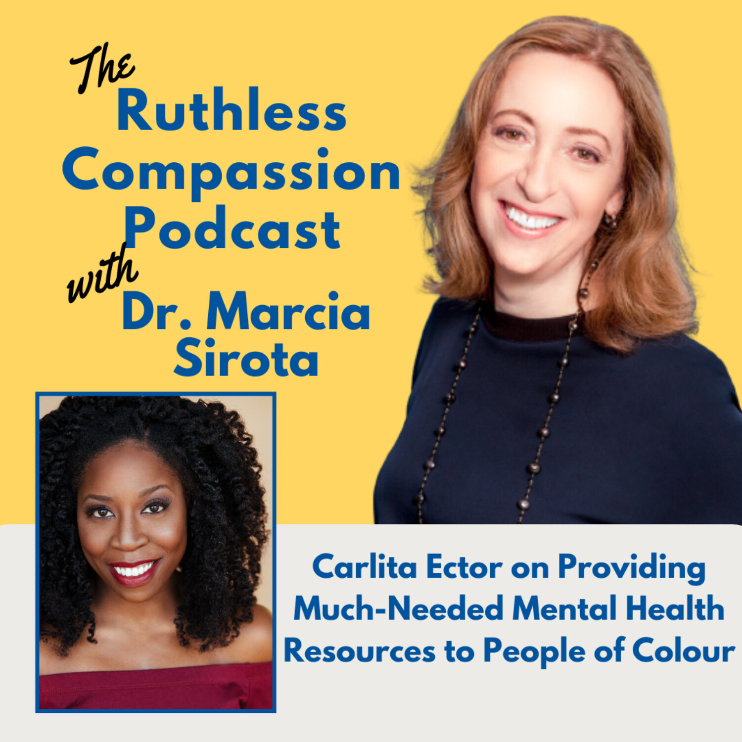 Ruthless Compassion with Dr. Marcia Sirota