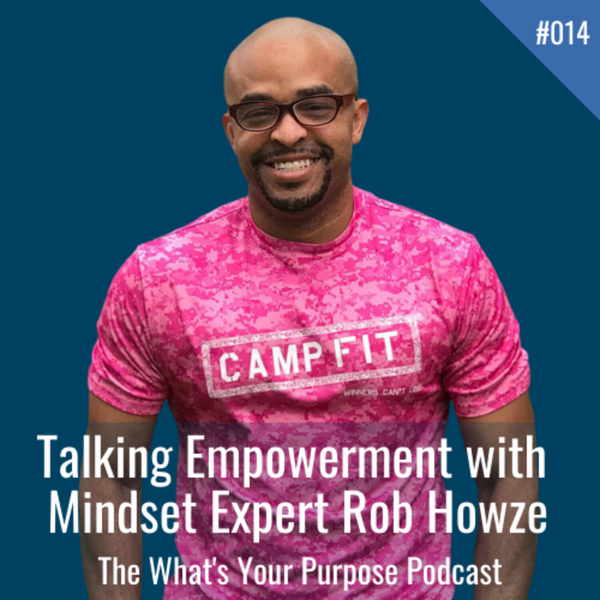 Rob Howze talks empowerment