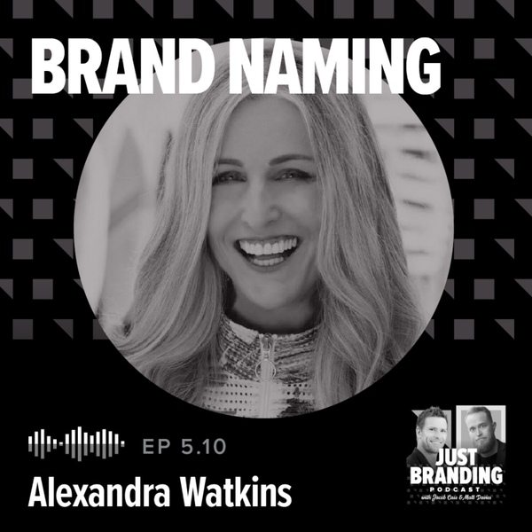 S05.EP10 - Brand Naming: How to Create Great Brand Names with Alexandra Watkins artwork