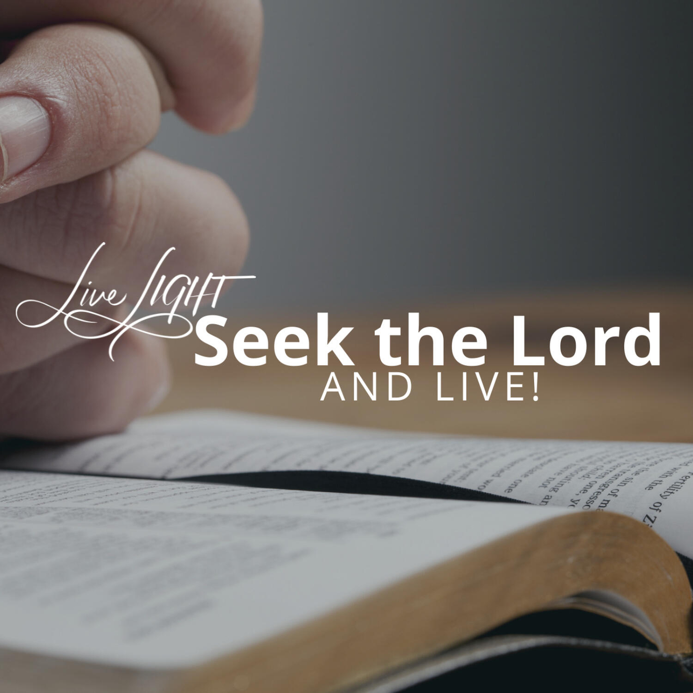 Seek the Lord and LIVE!