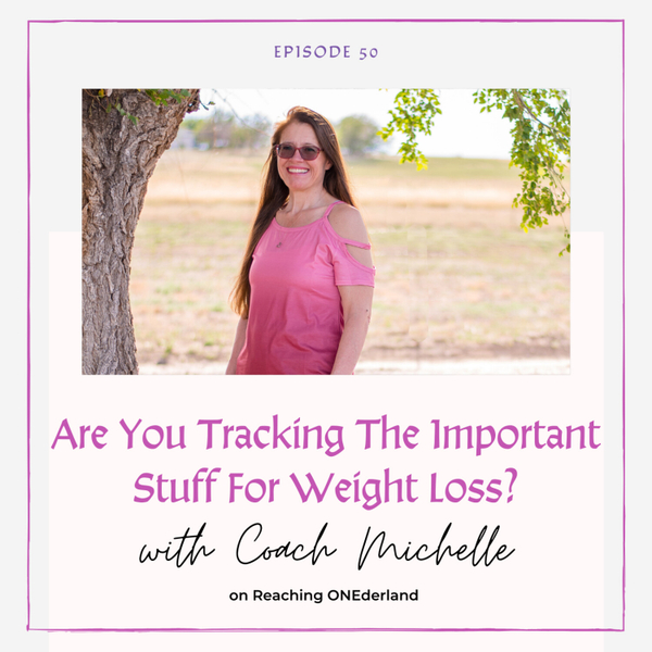 Are You Tracking The Important Stuff For Weight Loss? artwork