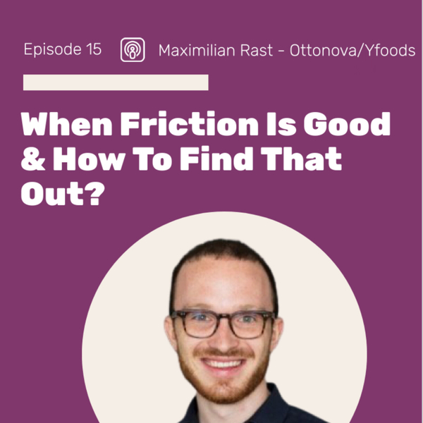 When Friction Is Good & How To Find That Out  artwork