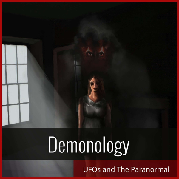 Demonologists, UFO'S and The Paranormal artwork