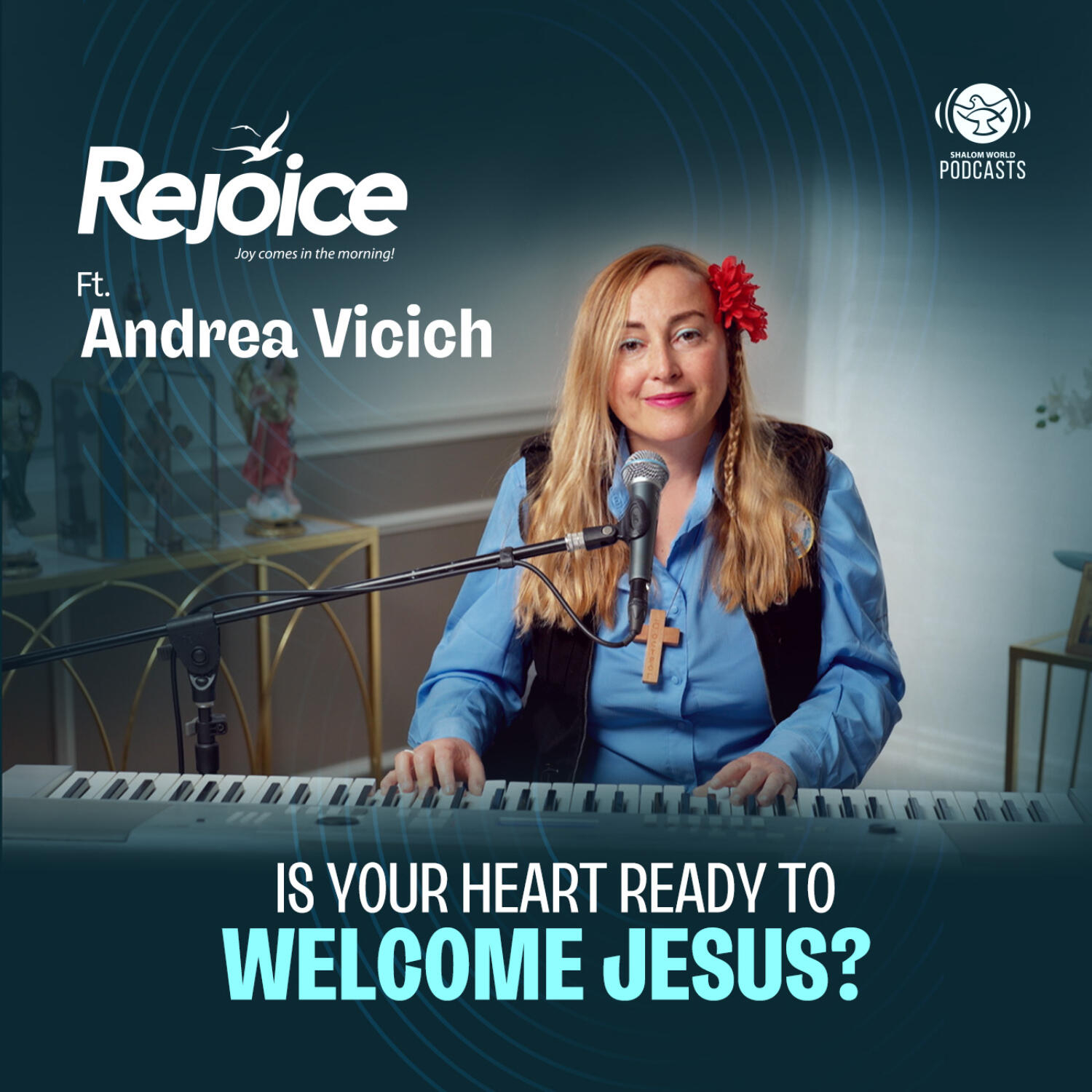 Rejoice | EP 62 - Is Your Heart Ready to Welcome Jesus? | Andrea Andrea episode artwork