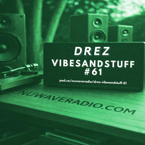 Drez - VibesandStuff #61 artwork