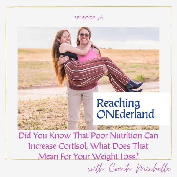 Did You Know That Poor Nutrition Can Increase Cortisol, What Does That Mean For Your Weight Loss? artwork