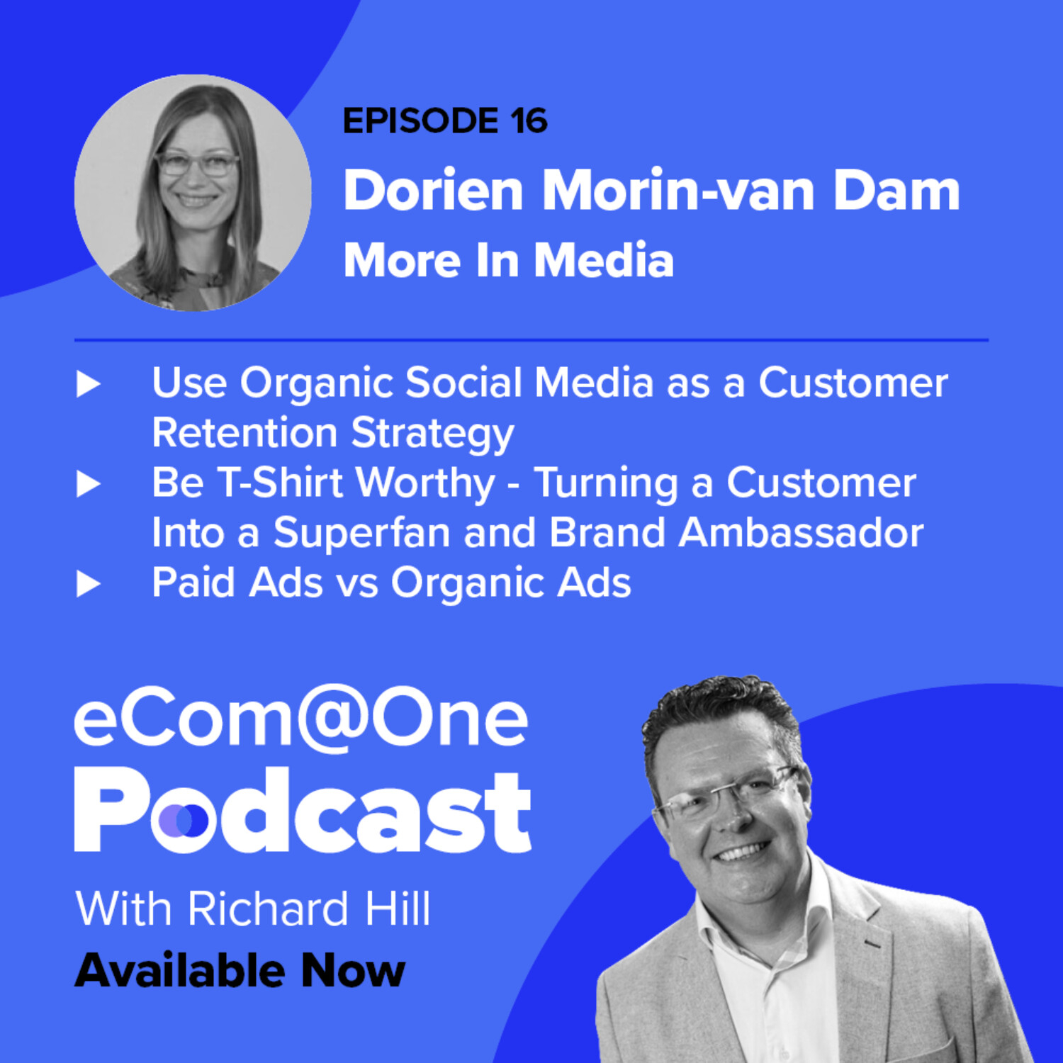 Ep 16: Dorien Morin-van Dam - How to Use Organic Social Media as a Customer Retention Strategy episode artwork