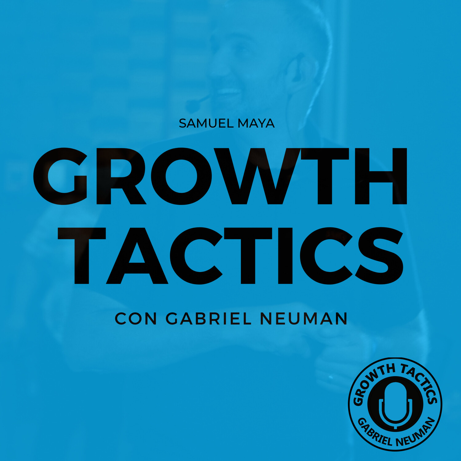 Growth Tactics con Gabriel Neuman