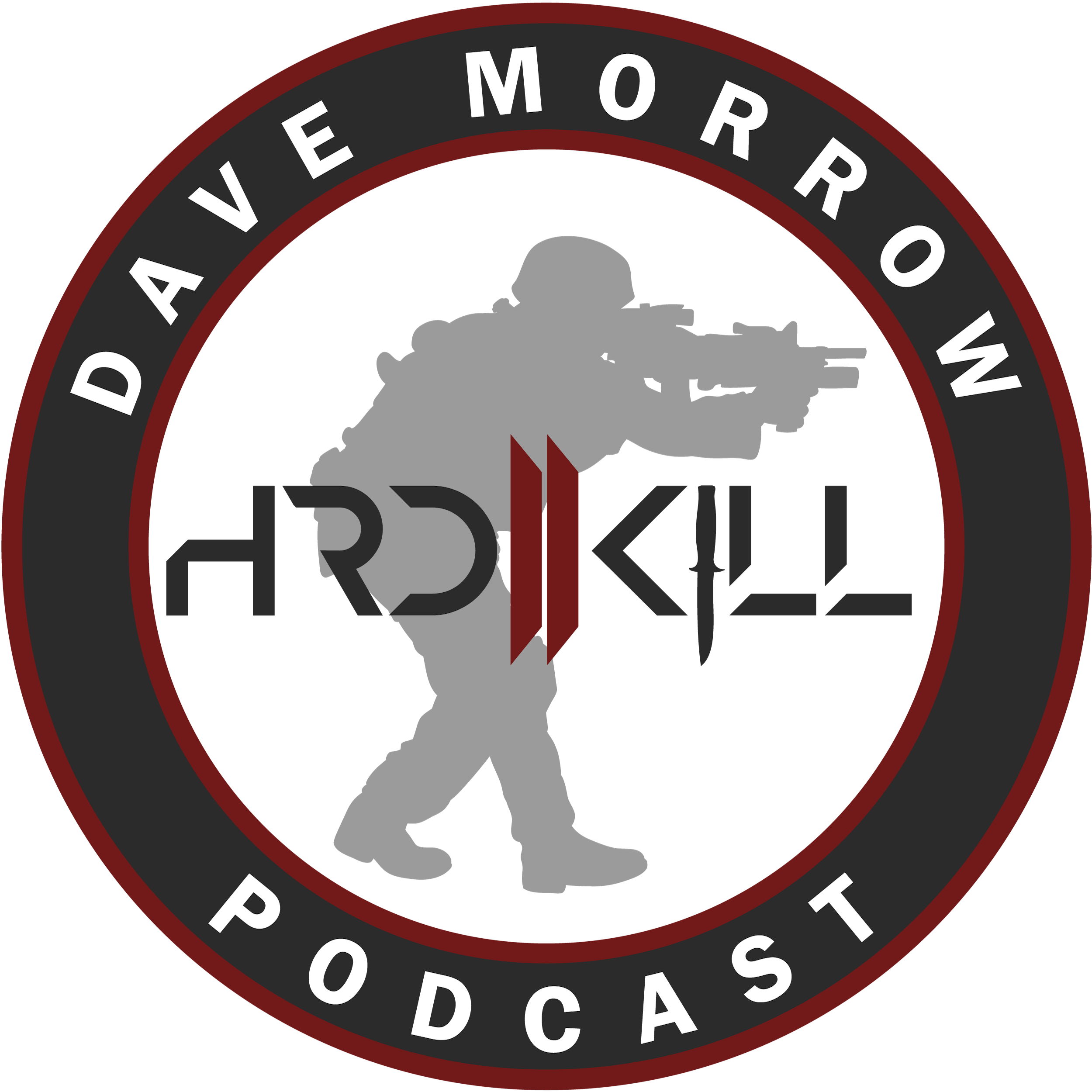 The Hard To Kill Podcast with Dave Morrow