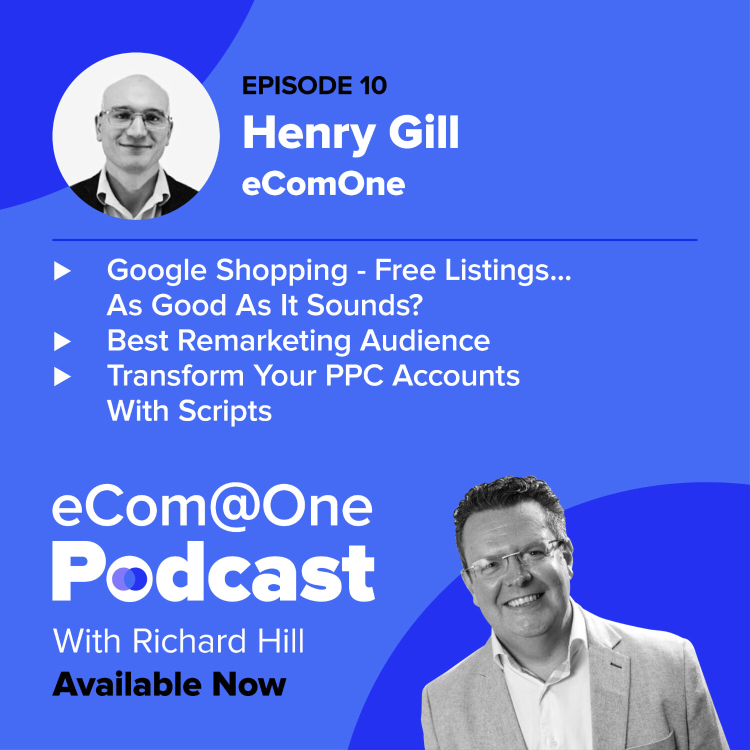 Ep 10: Henry Gill - PPC Advertising, An Essential Strategy For eCommerce Success episode artwork