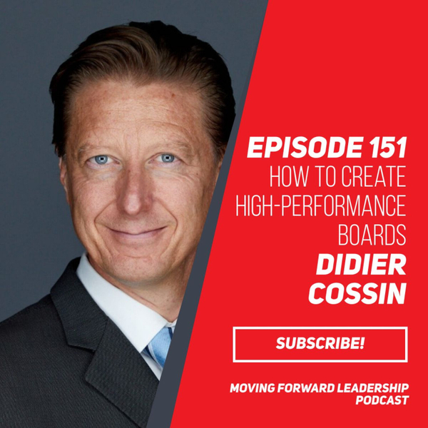 How to create High-Performance Boards | Didier Cossin | Episode 151 artwork