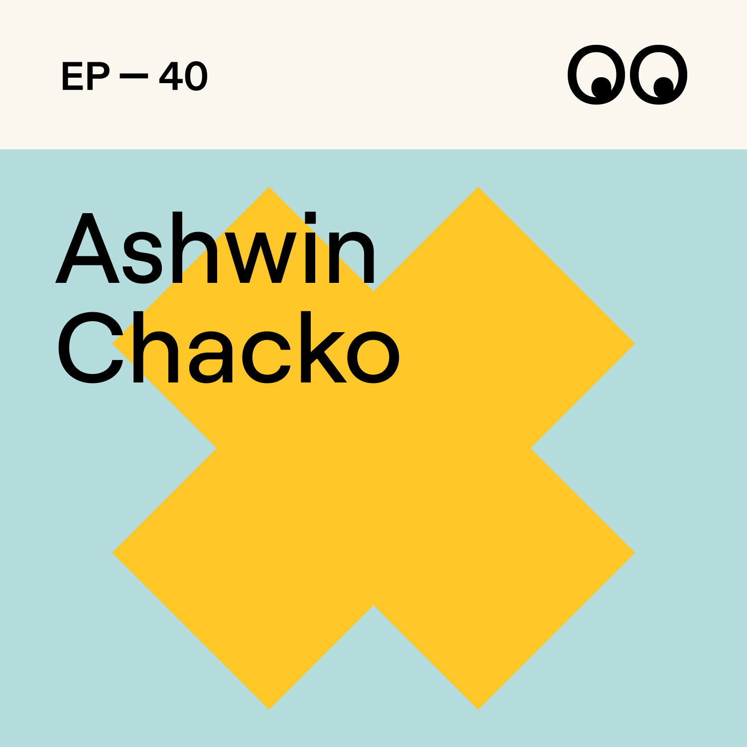 40. The magic of discovering your 'why’, with Ashwin Chacko