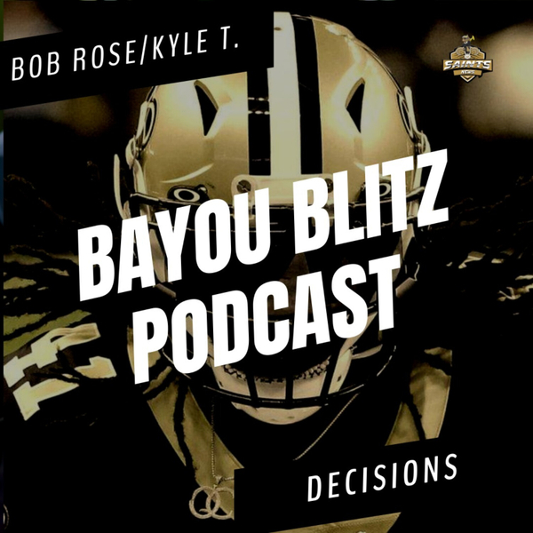 Bayou Blitz Podcast:  Decisions artwork