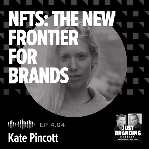 S04.EP04 - NFTs: The New Frontier for Brands with Kate Pincott artwork