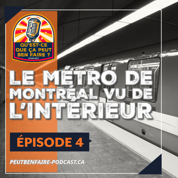 Le métro de Montréal vu de l’intérieur (Invité: Éric) artwork
