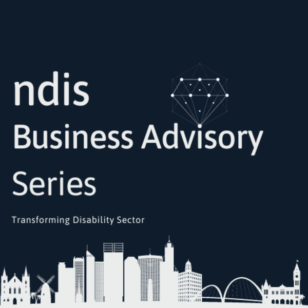 NDIS Business Advisory Series artwork