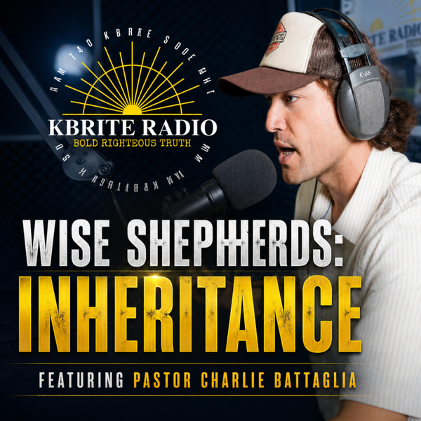 "Inheritance" - Charlie's Segment on K-BRITE Christian Radio artwork