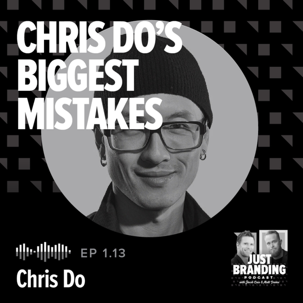 S01.E13 - Chris Do’s Biggest Mistakes, Failures & Regrets artwork