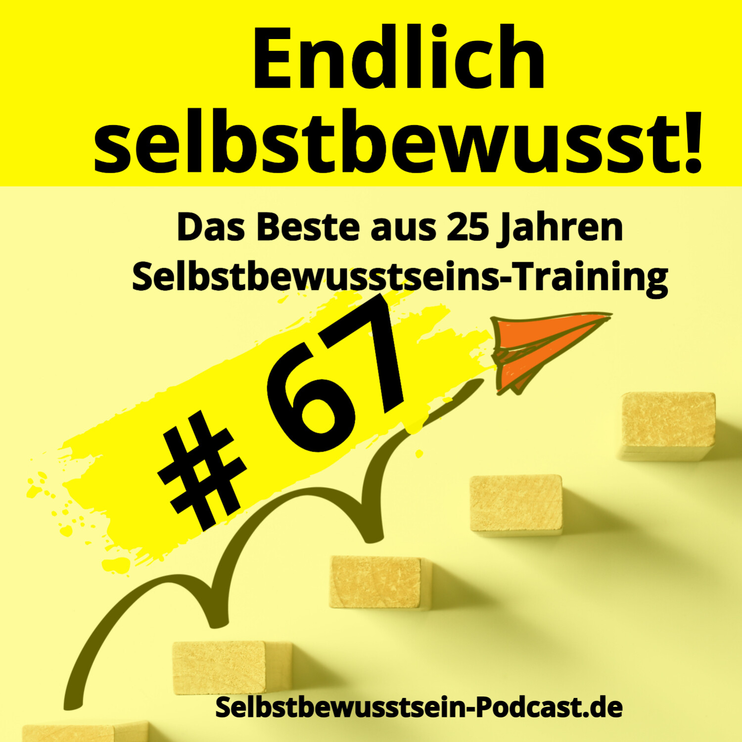 Selbstbewusstsein-Podcast.de für dein selbstbestimmtes, freies Leben