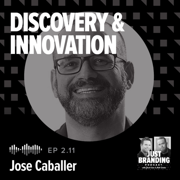 S02.EP11 - Brand Discovery & Innovation with Jose Cabeller artwork
