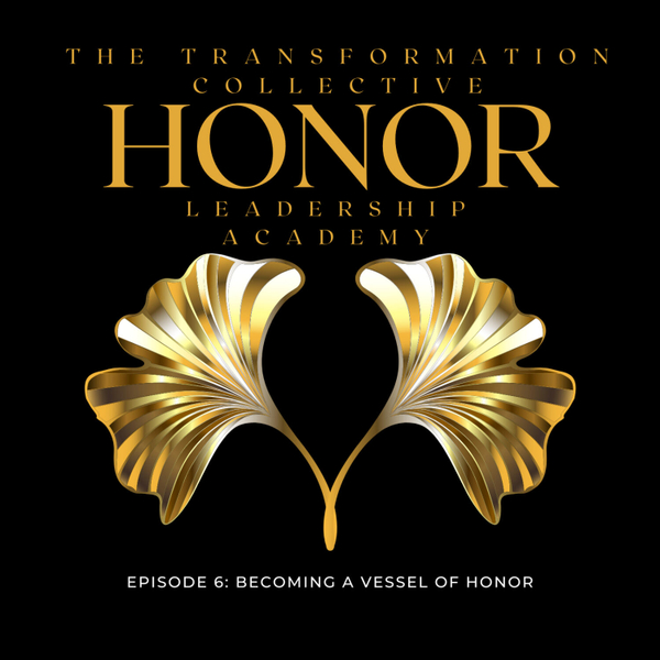 Becoming a Vessel of Honor artwork