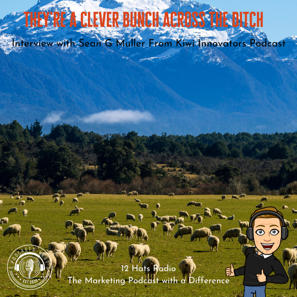 🇳🇿 They're a Clever Bunch Across The Ditch! Interview with Sean G Muller from Kiwi Innovators Podcast 🇳🇿 artwork
