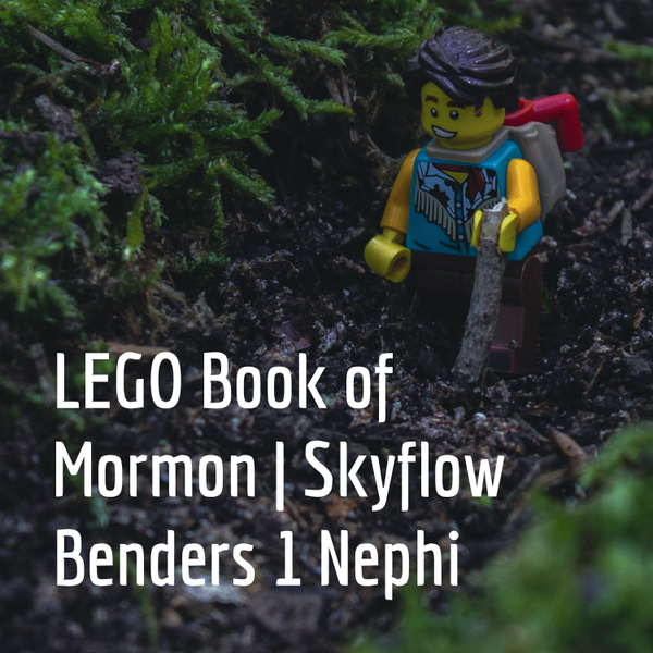 LEGO Book of Mormon | Skyflow Benders 1 Nephi artwork
