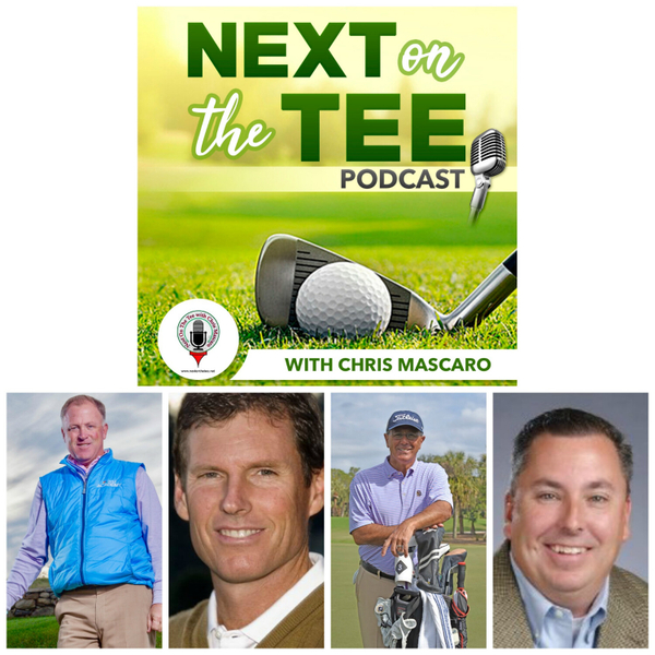 Top Instructors Paul Ramee and Tom Patri Plus Renowned Golf Course Designer Bill Bergin and Ben Hogan Golf CEO Scott White Join Me on Next on the Tee Golf Podcast artwork