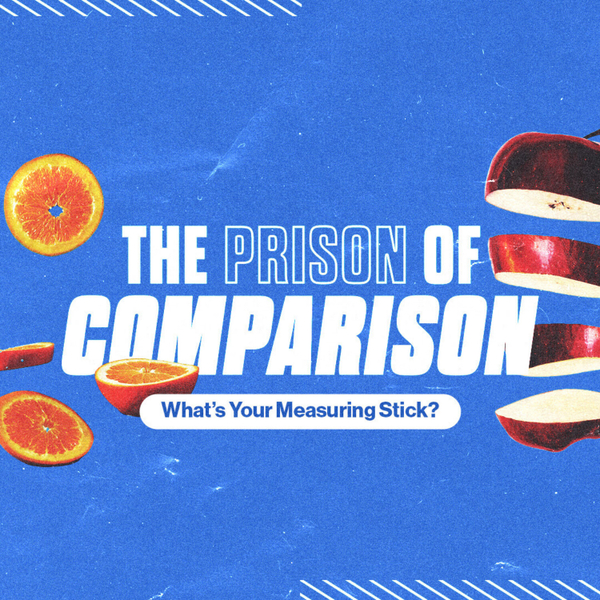 What's Your Measuring Stick? // The Prison of Comparison artwork