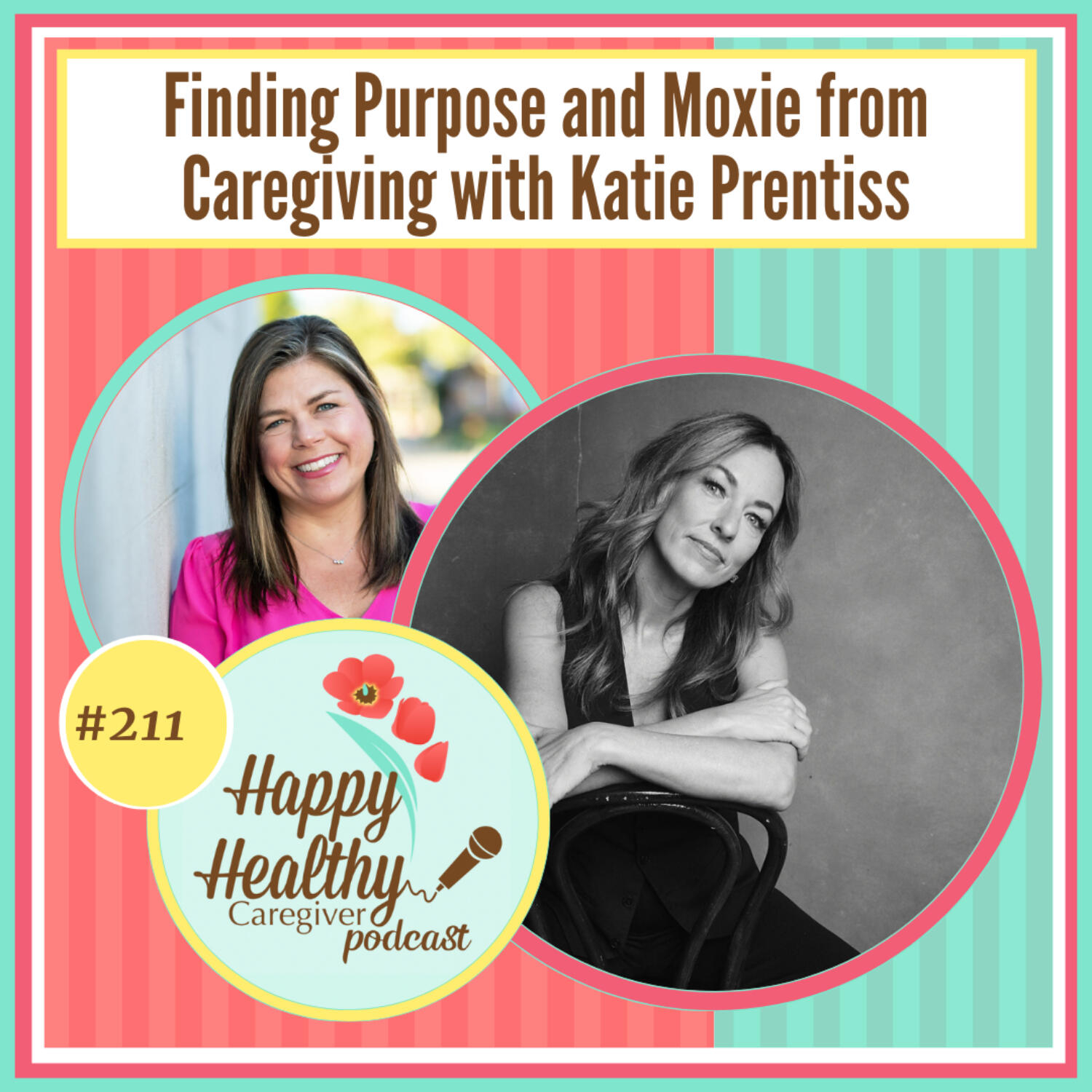 Finding Purpose and Moxie from Caregiving with Katie Prentiss