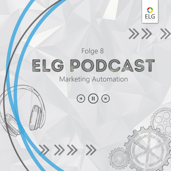 ELG Podcast #8 mit Gründer und Marketing Automation Spezialist Michael Vaclav