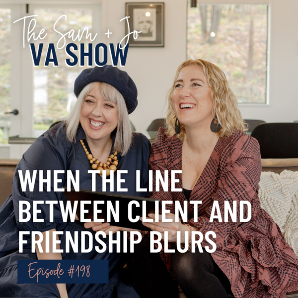 Ep198 When The Line Between Client And Friendship Blurs artwork