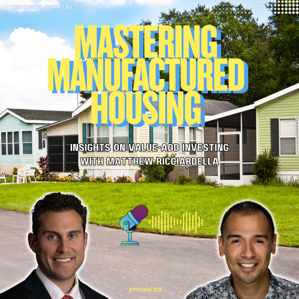 Mastering Manufactured Housing: Insights on Value-Add Investing with Matthew Ricciardella artwork