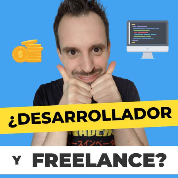 👌 CÓMO ser DESARROLLADOR FREELANCE 💻| EP 042 artwork
